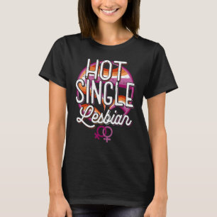 Camiseta Hot Single Lesbian Rainbow LGBT