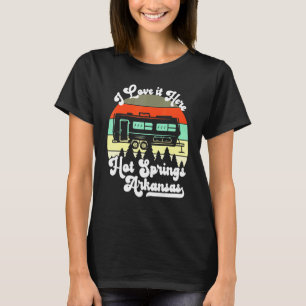 Camiseta Hot Springs Arkansas Lo Amo Aquí Camping Travel