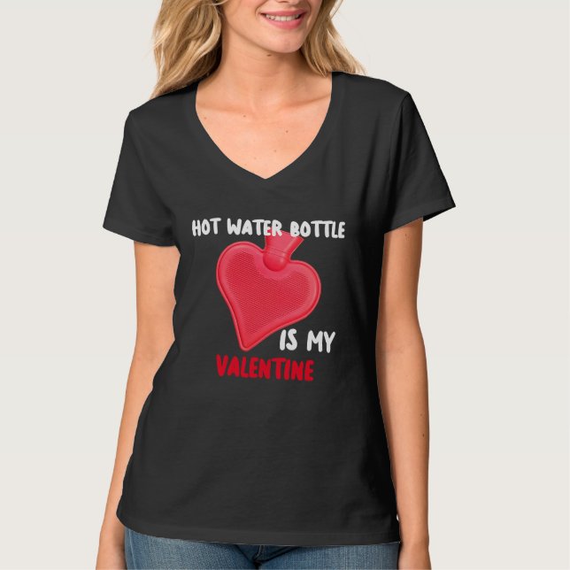 Camiseta Hot Water Bottle Is My Valentine Spoonies Life (Anverso)