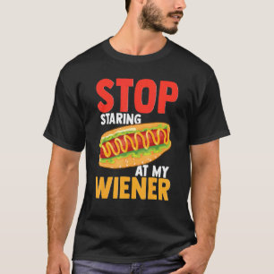 Camiseta Hotdog Hotdogs Hot Dog Dejan De Mirar A My Wiener 