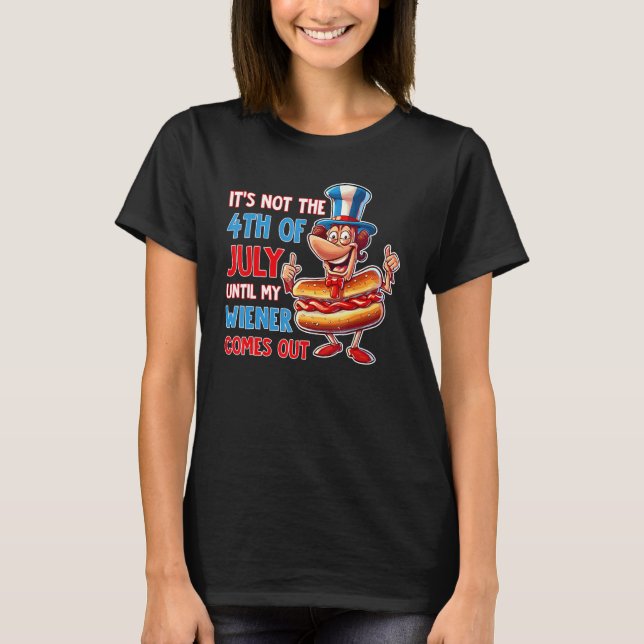 Camiseta Hotdog It s Not The 4th of July Until My Wiener Co (Anverso)