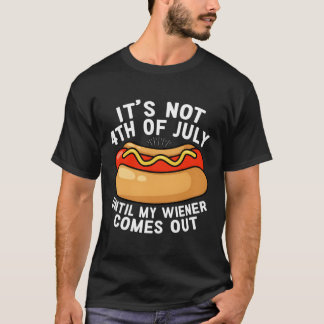 Camiseta Hotdog No Es El 4 De Julio Hasta Que Llegue Mi Vis