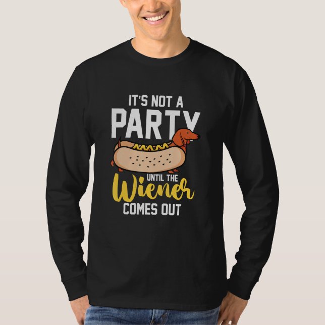 Camiseta Hotdog Sausage  It s Not A Party Until The Wiener  (Anverso)