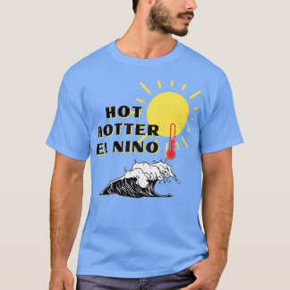 Camiseta Hotter El Nino