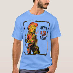Camiseta Hotter Retro Más De 2 Dólares Pistol País Occident