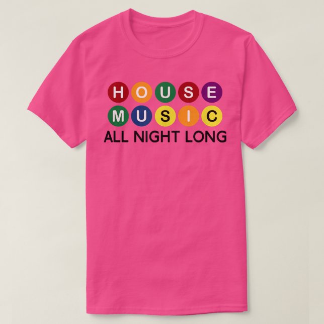 Camiseta House Music All Night Long Edm Dj 1128 (Diseño del anverso)