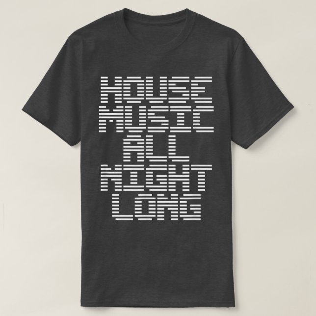 Camiseta House Music All Night Long Music EDM DJ  (Diseño del anverso)