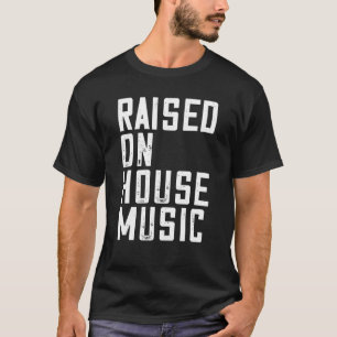 Camiseta House Music - Cita de EDM DJ Raver