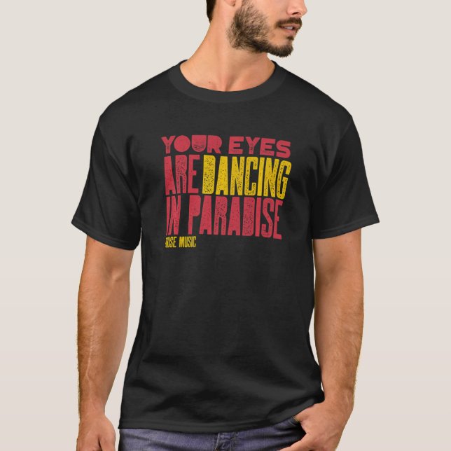 Camiseta House Music Dance Deep House   (Anverso)