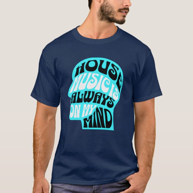 Camiseta HOUSE MUSIC Is Always On My Mind Blue friends (Anverso)