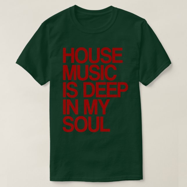 Camiseta House Music Is Deep In My Soul Rave Festival1138 (Diseño del anverso)