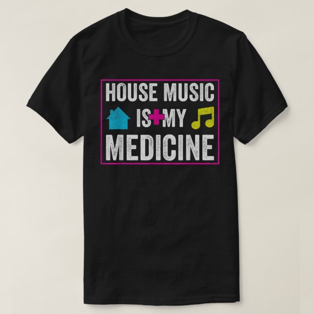 Camiseta House Music Is My Medicine - Edm Festival Rave Dj  (Diseño del anverso)