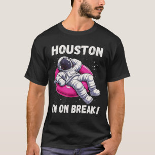 Camiseta Houston, estoy de descanso - astronauta relajante