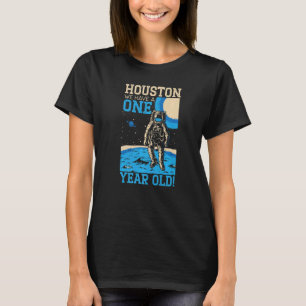 Camiseta Houston Tenemos Un Año Feliz Primer Cumpleaños Com
