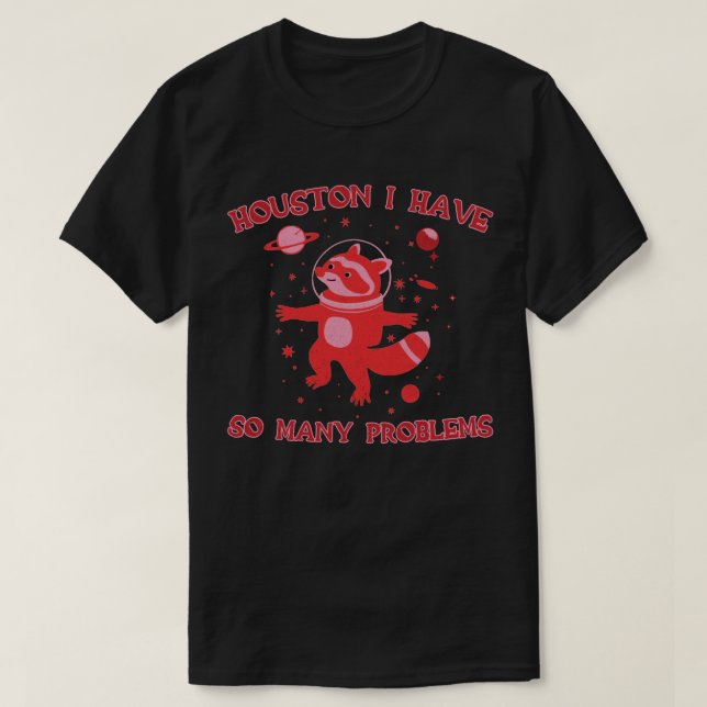 Camiseta ¡Houston, Tenemos un Mapache! (Diseño del anverso)