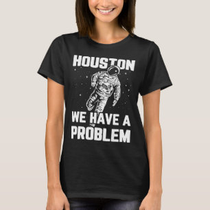 Camiseta Houston tenemos un problema astronauta graciosa de