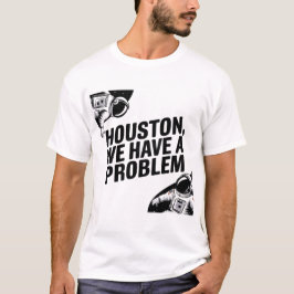 Camiseta Houston, tenemos un problema - diseño astronauta