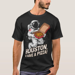 Camiseta Houston ¡Tenemos una pizza! El interestelar del as