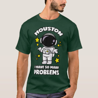 Camiseta Houston Tengo Tantos Problemas