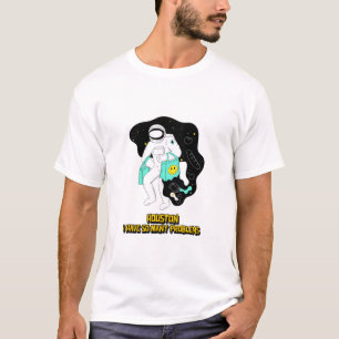 Camiseta Houston Tengo Tantos Problemas