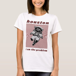 Camiseta Houston, yo soy el problema