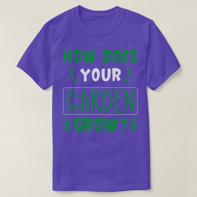 Camiseta How does your garden grow 1 (Diseño del anverso)