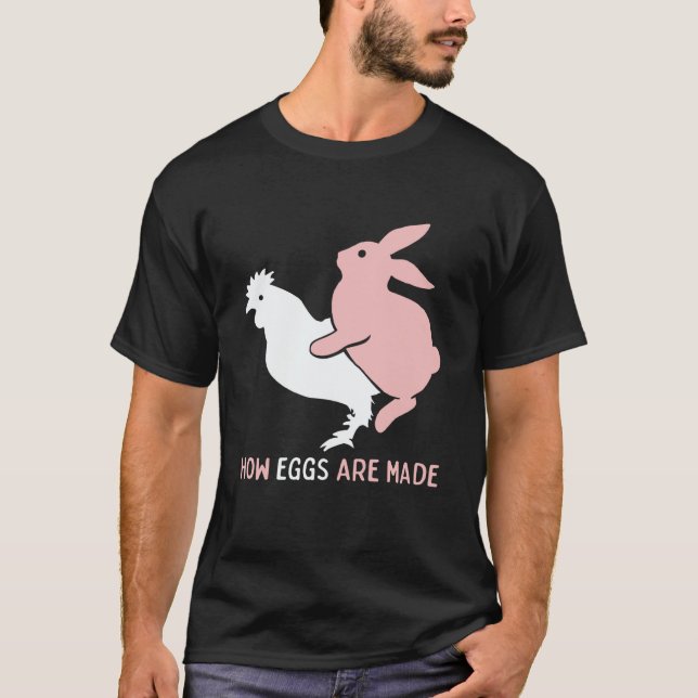 Camiseta How Easter Eggs are Made Humor Sarcastic Adult Hum (Anverso)
