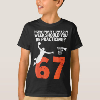 Camiseta How Many Days Funny 67 Meme Basketball Practicing 
