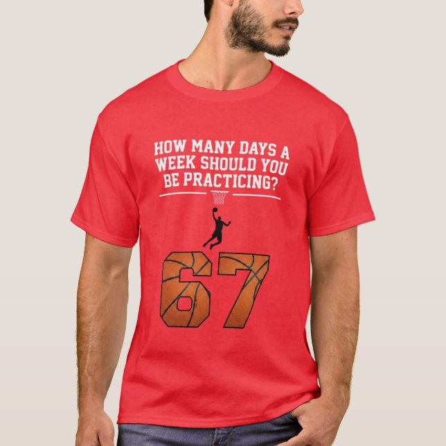 Camiseta How Many Days Funny 67 Meme Basketball Saying (Anverso)