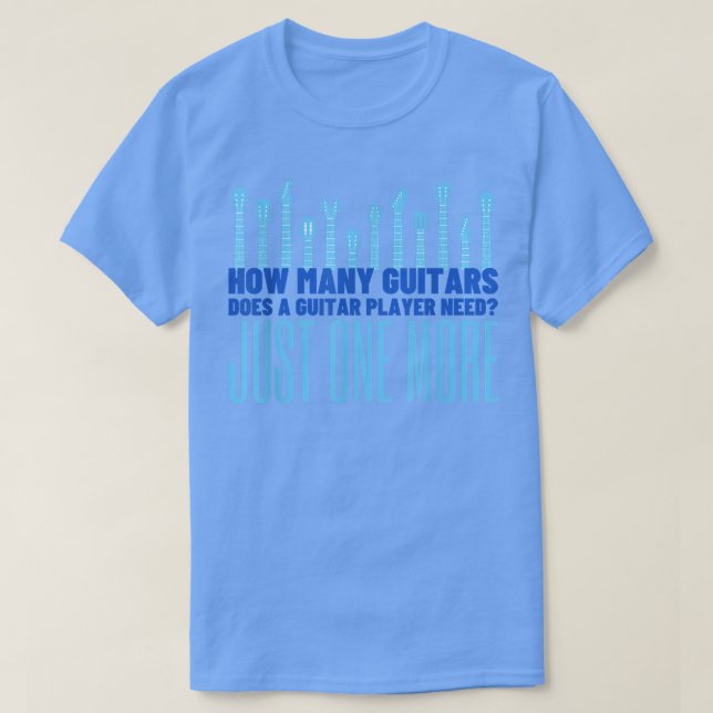 Camiseta How Many Guitars Does A Guitar Player NeedFunny Gu (Diseño del anverso)