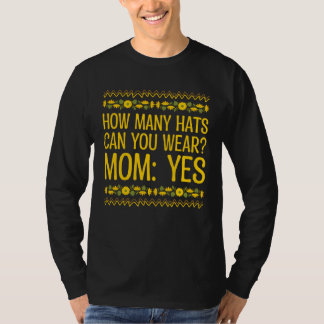 Camiseta How Many Hats Can You Wear  Mom Humor Mother Memes