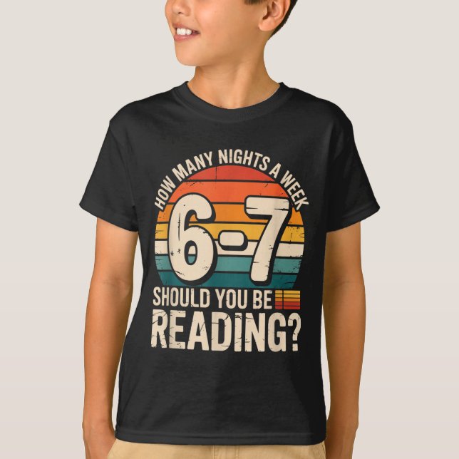 Camiseta How Many Night A Week Should You Be Reading 6 7 Fu (Anverso)