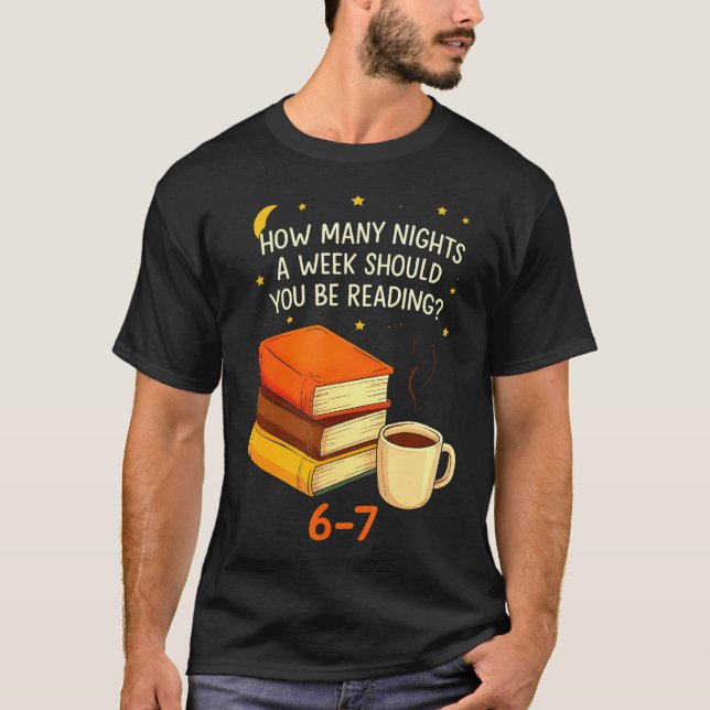 Camiseta How Many Nights A Week Should You Be Reading 67 Te (Anverso)