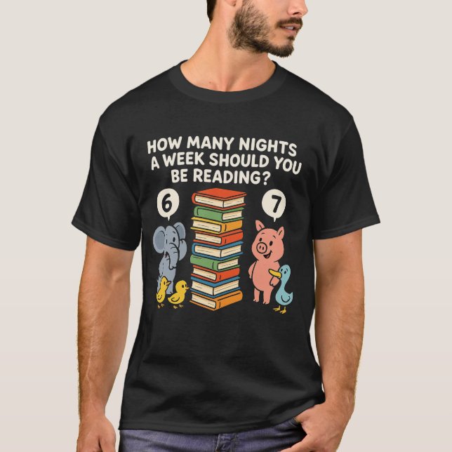 Camiseta How Many Nights a Week Should You be Reading? 6–7 (Anverso)
