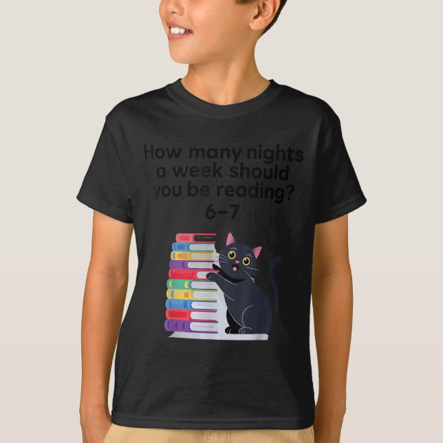 Camiseta How Many Nights A Week Should You Be Reading 6-7 R (Anverso)