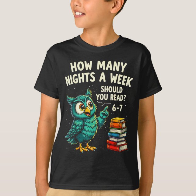 Camiseta How Many Nights A Week Should You Read_ 6–7 Fun Te (Anverso)