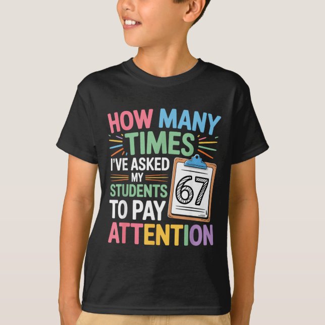 Camiseta How Many Times 67 Teacher Meme Funny Clroom School (Anverso)