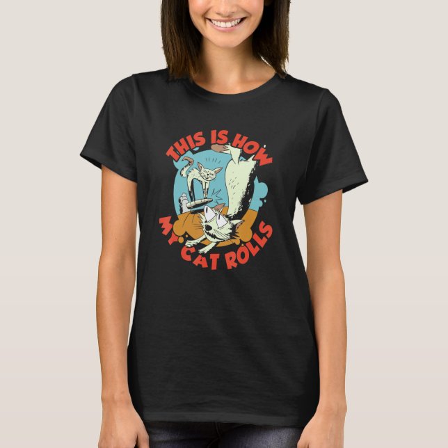 Camiseta How my cat rolls Vacuum Cleaner for cat (Anverso)