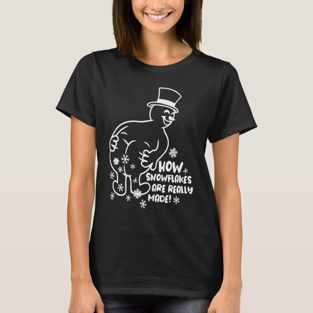 Camiseta How Snowflakes Are Really Made Snowman Christmas (Anverso)