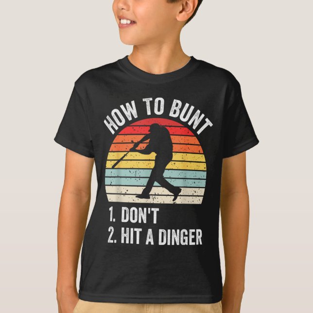 Camiseta How To Bunt Don't Hit A Dinger Funny Baseball Play (Anverso)
