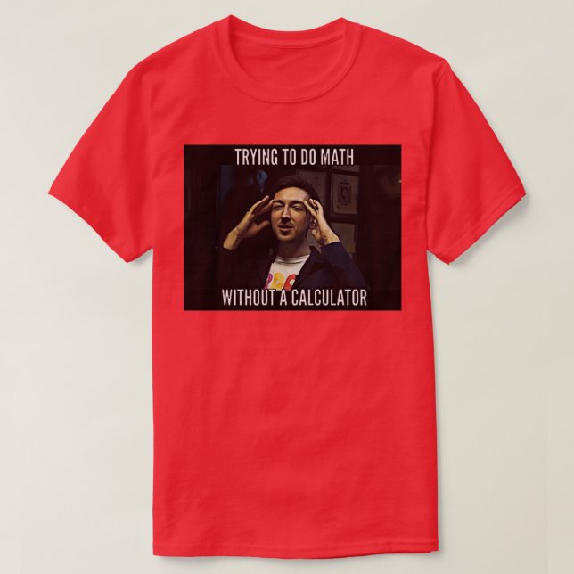 Camiseta How To Do Math Funny Quote 81 (Diseño del anverso)
