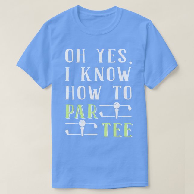 Camiseta How To Par Tee Golf Golfer  (Diseño del anverso)