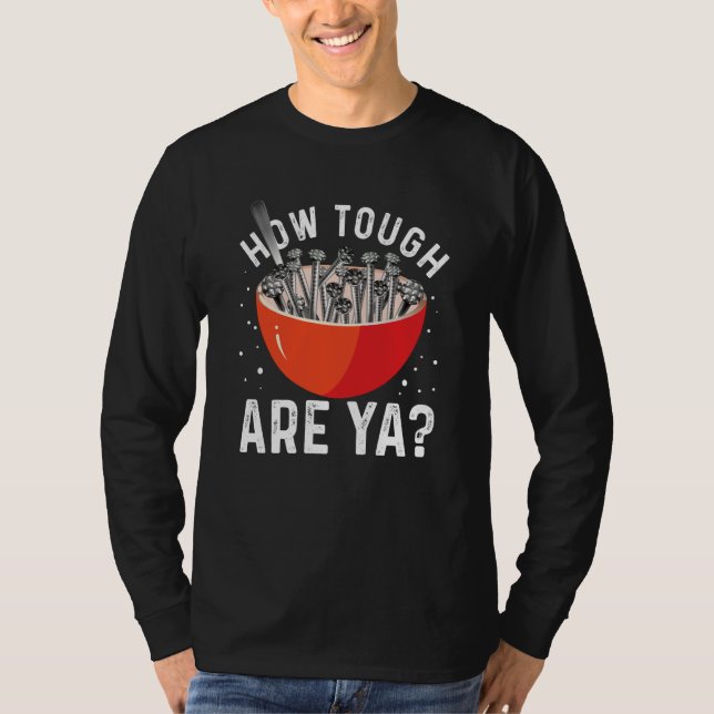 Camiseta How Tough Are Ya Sarcastic Clever Pun (Anverso)