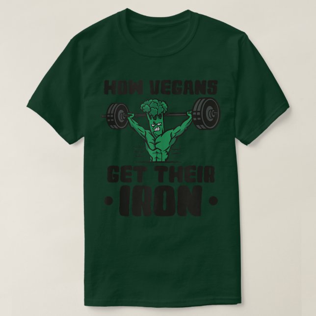 Camiseta How Vegans Get Their Iron Vegan Vegetables Vegetar (Diseño del anverso)