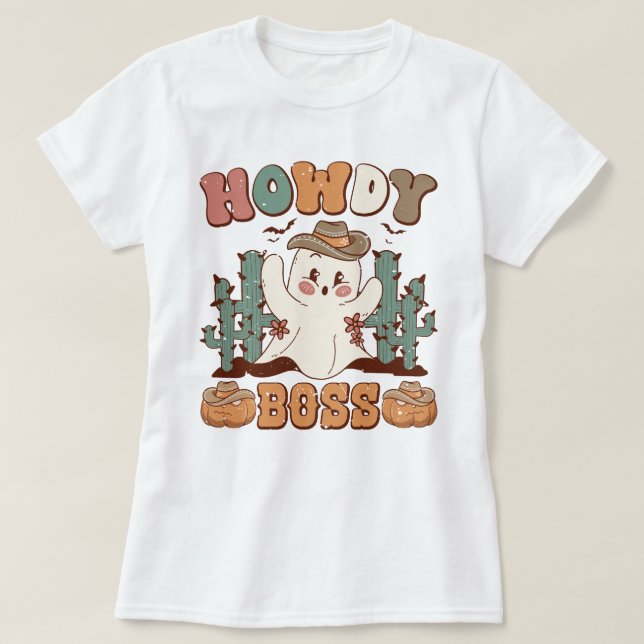 Camiseta Howdy Boss Western Boo Ghost Halloween (Diseño del anverso)