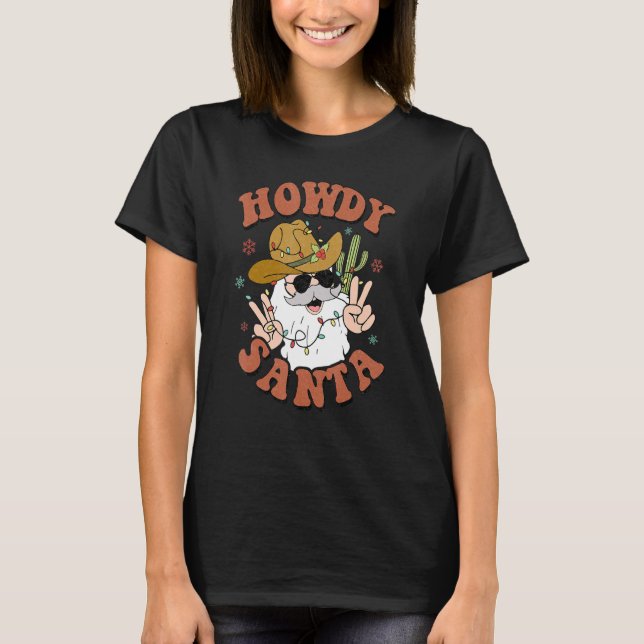 Camiseta Howdy Christmas Howdy Santa Retro Xmas Western Chr (Anverso)