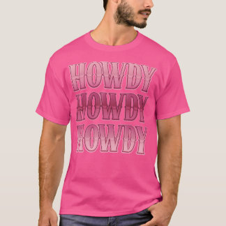 Camiseta Howdy Cowgirl Western Country Rodeo Southern For W