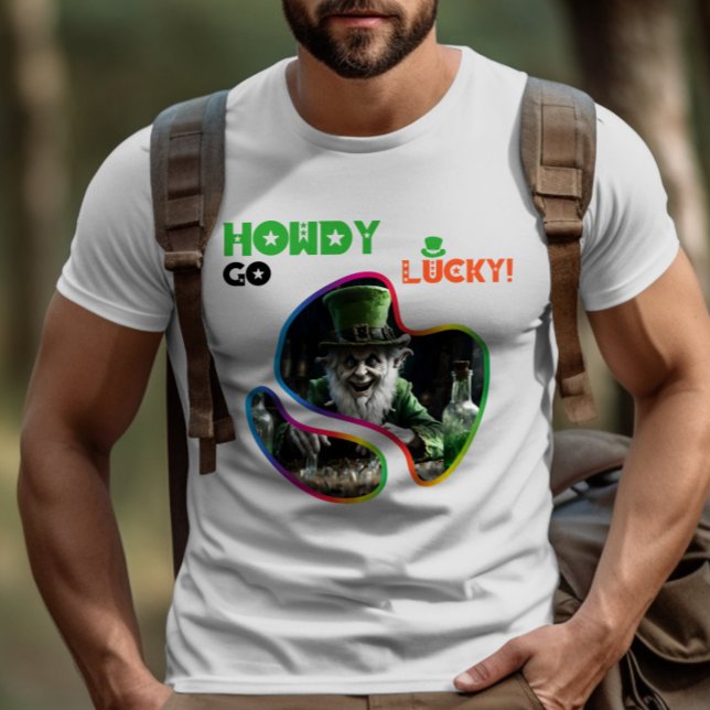 Camiseta ¡Howdy Go Lucky! - La olla de diversión de Leprech (Subido por el creador)