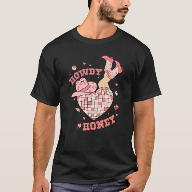 Camiseta Howdy Honey Howdy Valentines Day Heart Disco Ball  (Anverso)