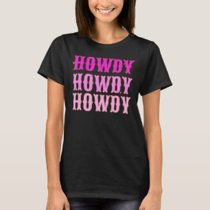 Camiseta Howdy Howdy Howdy Spa Estético Caliente Rosa Y Bla